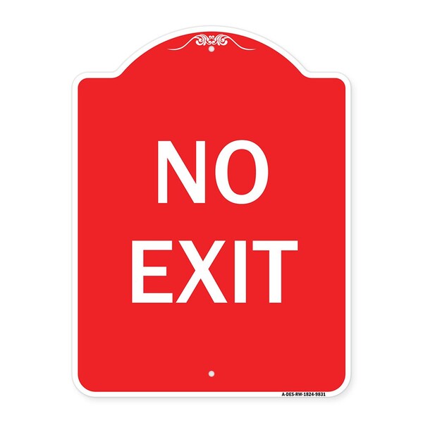 Designer Series Sign-No Exit, Red & White Heavy-Gauge Aluminum Sign, 18" L, 24" H, RW-1824-9831